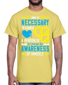 What is necessary to change a person is to change his awareness of himself Style 8#- Self awareness- Cotton Tee