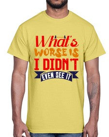 Whats worse is I didnt even see it 164#- chess- Cotton Tee