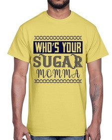 Who’s Your Sugar Momma Style 5#- diabetes- Cotton Tee
