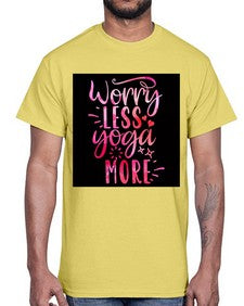 Worry Less Yoga More  609#- yoga- Cotton Tee