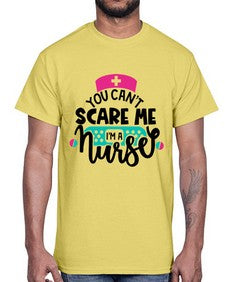 You Cant Scare Me Im A Nurse Style Style 1679#- nurse- Cotton Tee