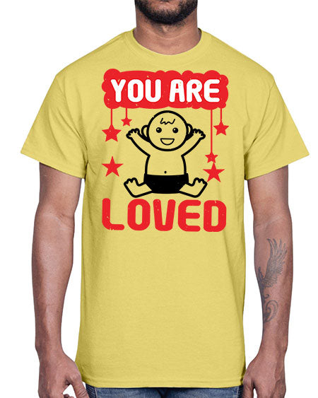 You are loved Style 241#- baby shower- Cotton Tee