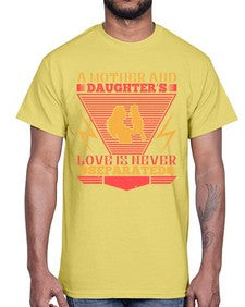 a mother and daughters love is never separated 26#- parents day- Cotton Tee
