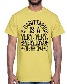 a sagittarius is very loyal 61#- sagittarius- Cotton Tee