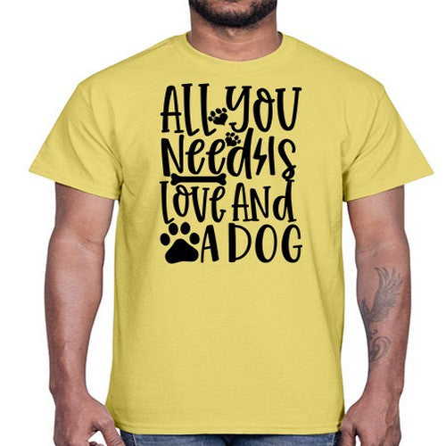 all you need is love and a dog 45#- dogs- Cotton Tee