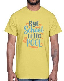 bye school hello pool 32#- general school- Cotton Tee