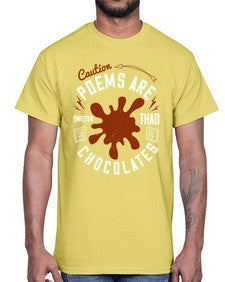 caution poems are sweeter than chocolates 77#- chocolate- Cotton Tee