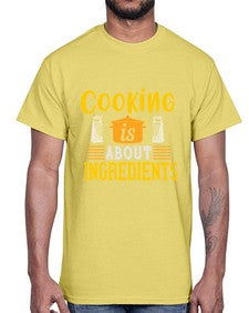 cooking is about ingredients 131#- cooking- Cotton Tee
