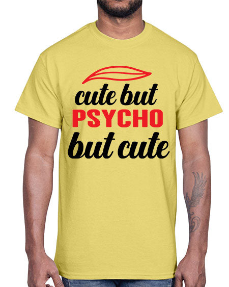 cute but psycho but cute 276#- general science- Cotton Tee