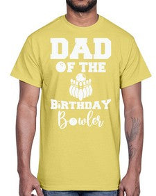 dad of the birthday bowler 321#- bowling- Cotton Tee