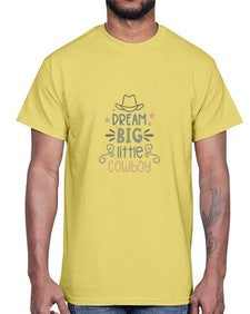 dream big little cowboy 408#- western- Cotton Tee