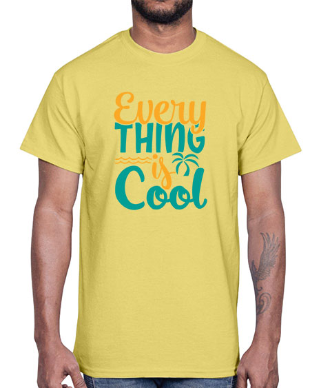 every thing is cool Style 106#- summer- Cotton Tee