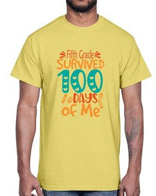 fifth Grade survived one hundred days of me 94#- one hundred days- Cotton Tee