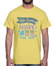fifth grade shark doo doo doo doo 89#- fifth grade- Cotton Tee