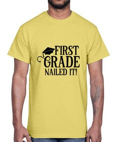 first grade nailed it 151#- first grade- Cotton Tee