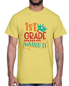 first grade nailed it 152#- first grade- Cotton Tee