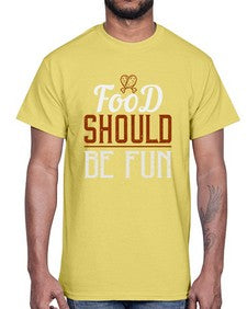 food should be fun 173#- cooking- Cotton Tee