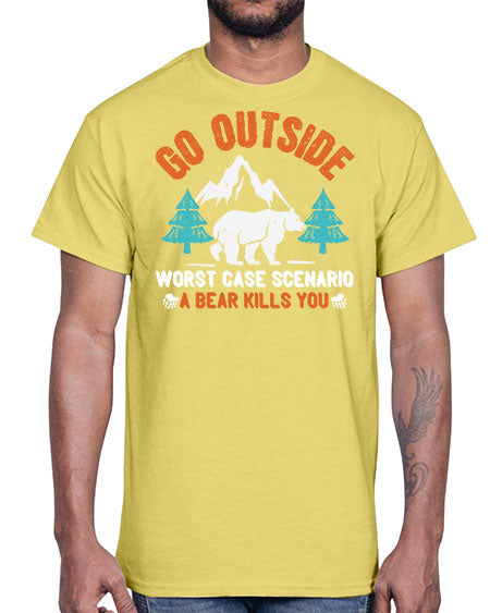 go outside worst case scenario a bear kills you 115#- bears - animals- Cotton Tee