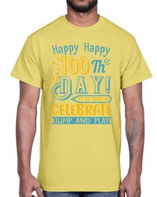 happy happy one hundredth day it is time to celebrate jump and play 239#- one hundred days- Cotton Tee