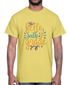 hello sixth grade 333#- sixth grade- Cotton Tee