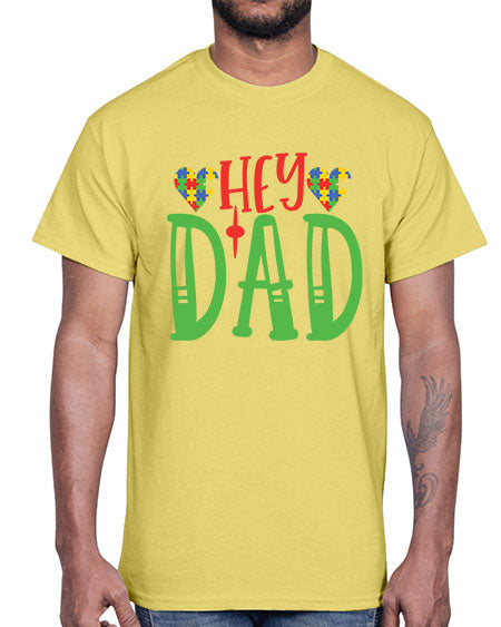 hey dad Style 14#- autism- Cotton Tee