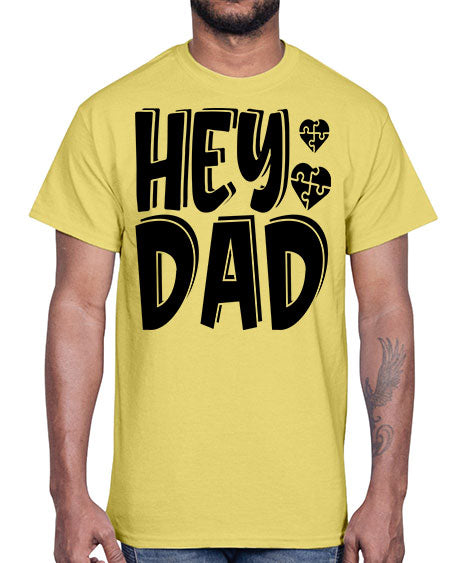 hey dad Style 15#- autism- Cotton Tee