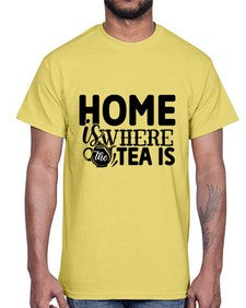 home is where the tea is 1055#- tea- Cotton Tee