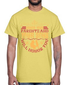 honor your parents and your sons will honor you 282#- parents day- Cotton Tee