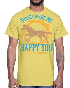 horses make me happy you not so much Style 41#- horse- Cotton Tee