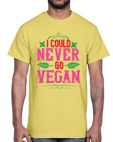 i could never go vegan 206#- vegan- Cotton Tee