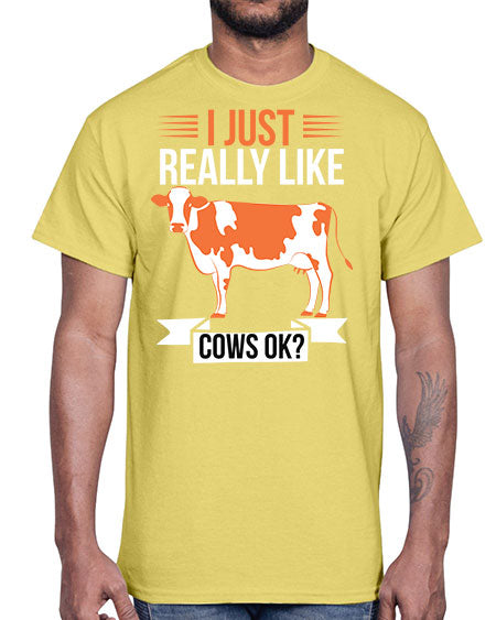 i just really like cows ok Style 3#- cow- Cotton Tee
