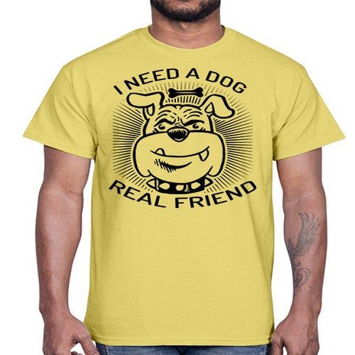 i need a dog 34#- dogs- Cotton Tee