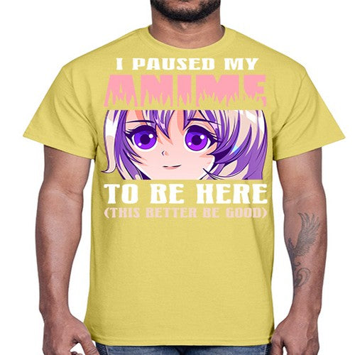 i paused my anime to be here236#- anime- Cotton Tee