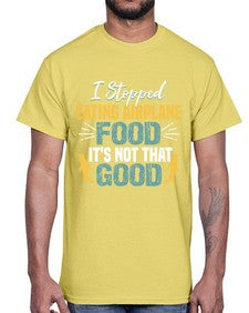 i stopped eating airplane food  26#- airplane- Cotton Tee
