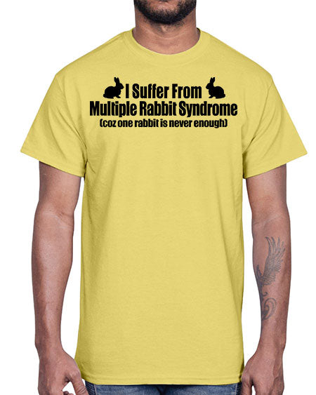 i suffer from mulitple rabbit syndrome- rabbit- Cotton Tee