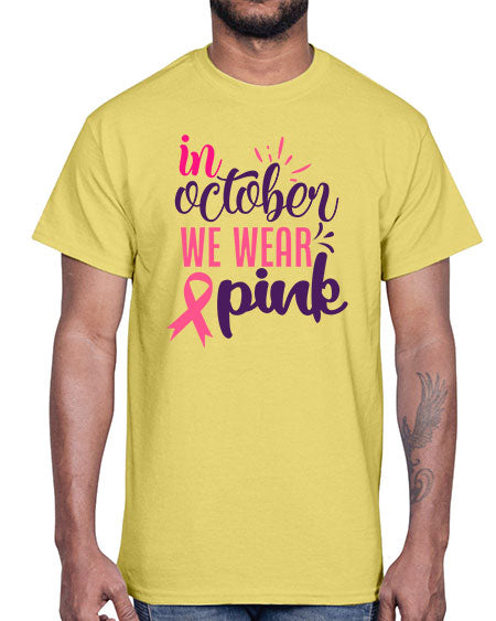 in october we wear pink Style 9#- breast cancer- Cotton Tee