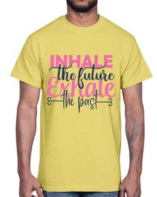 inhale the future exhale the past Style 94#- motivation- Cotton Tee