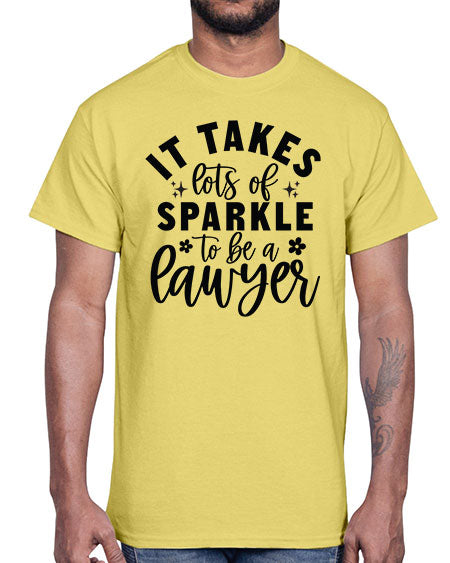 it takes lots of sparkle to be a lawyer 1003#- lawyer- Cotton Tee