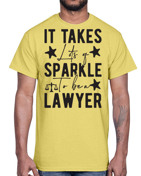 it takes lots of sparkle to be a lawyer 1004#- lawyer- Cotton Tee