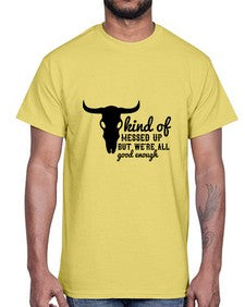 kind of messed up but were all good enough 708#- western- Cotton Tee