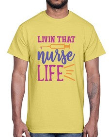 livin that nurse life Style 276#- nurse- Cotton Tee