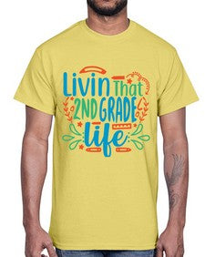 livin that second garde life 501#- second grade- Cotton Tee
