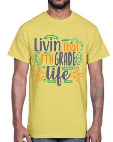 livin that seventh garde life 502#- seventh grade- Cotton Tee
