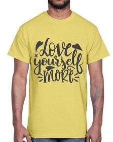 love yourself more Style 89#- motivation- Cotton Tee