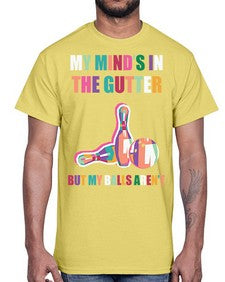 my minds in the gutter 772#- bowling- Cotton Tee