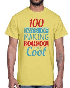 one hundred days of making school cool 569#- one hundred days- Cotton Tee
