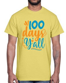 one hundred days yalll 590#- one hundred days- Cotton Tee