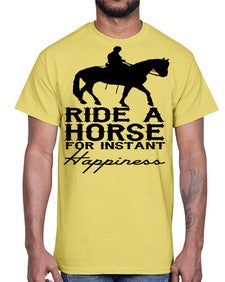 ride a horse for instant happiness- horse- Cotton Tee