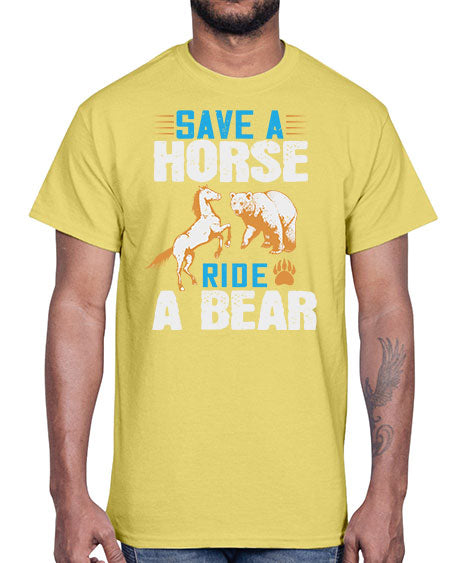 save a horse ride a bear 245#- bears - animals- Cotton Tee