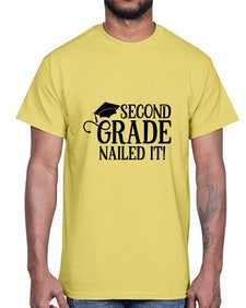 second grade nailed it 829#- second grade- Cotton Tee